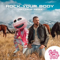 Justin Timberlake - Rock Your Body (Lollypop Remix)