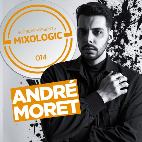 MIXOLOGIC 014 | André Moret