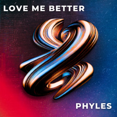 Love Me Better [Free Download]