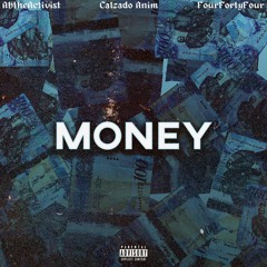 Money ft Calzado Anim & FourFortyFour [prod.Calzado]