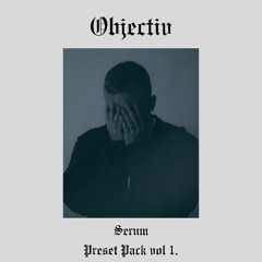 Objectiv Serum Preset Pack Vol 1