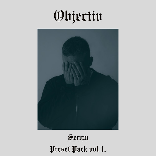 Objectiv Serum Preset Pack Vol 1