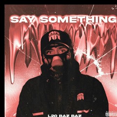 Say Something