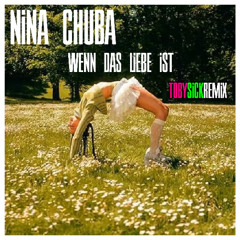 Nina Chuba - Wenn das Liebe ist (Toby Sick Remix)