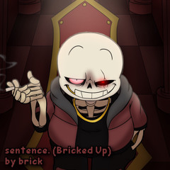[Decadent Society] - sentence. (Bricked Up) (BDAY SPECIAL YAY) (+FLP)