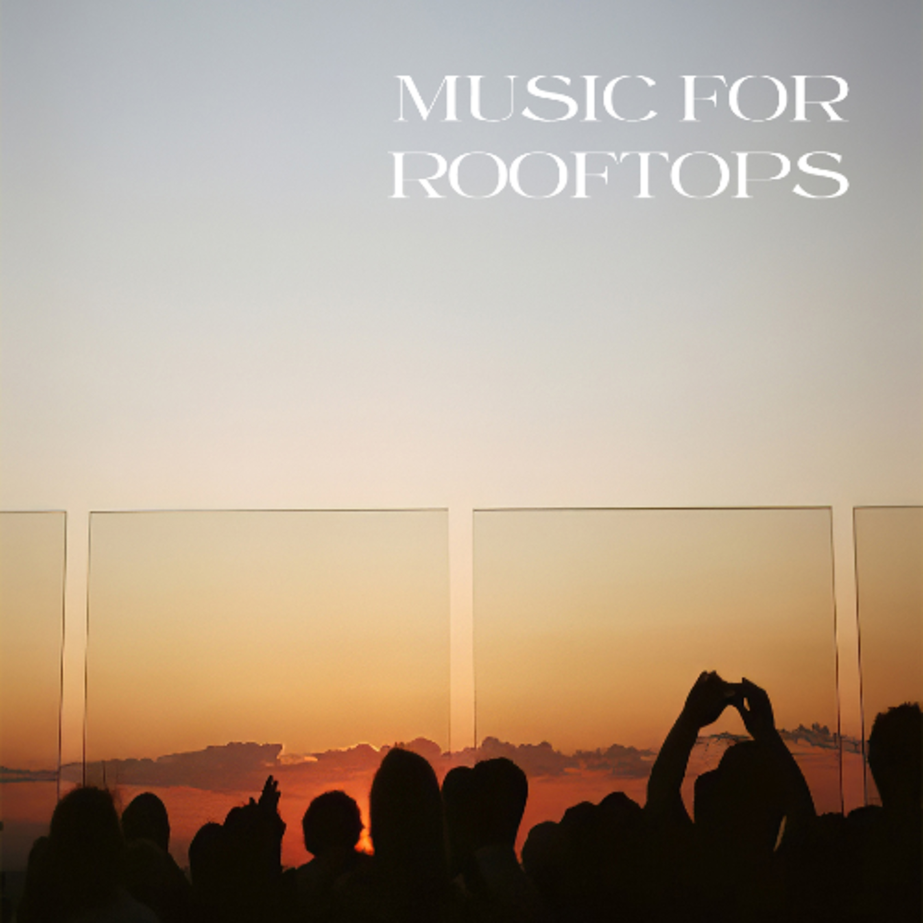 Music for Rooftops vol.6