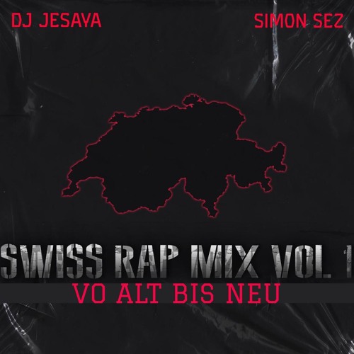 Swiss Rap Mix Vol. I - DJ Jesaya x Simon Sez