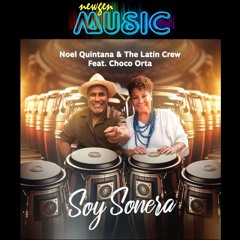 Soy Sonera - Noel Quintana & The Latin Crew Ft. Choco Orta (2024)