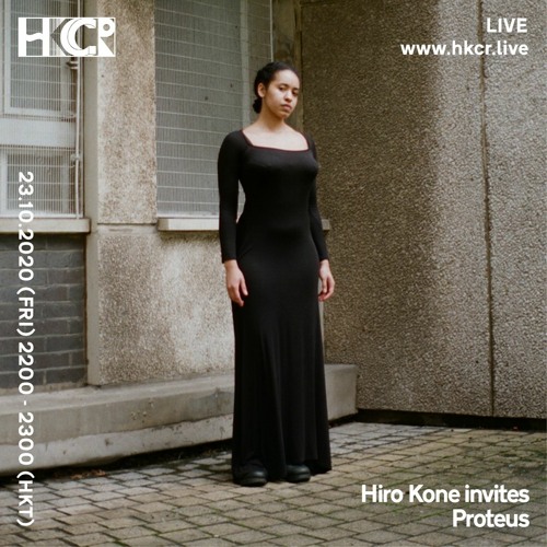 Hiro Kone invites Proteus. Hong Kong Community Radio, 31.10.20