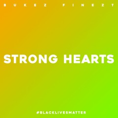 BUKEZ FINEZT - STRONG HEARTS (OUT NOW)