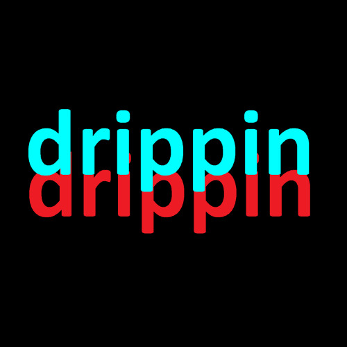 drippin