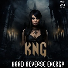 KNG - Hard Reverse Energy {Techno}