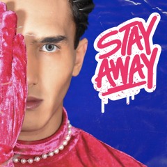 Stay Away