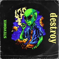 Destroy