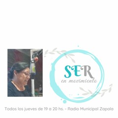 PROGRAMA 3 Ser en Movimiento - radio Municipal Zapala