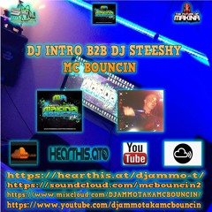 DJ STEESHY B2B INTRO - MC BOUNCIN - STUDIO SET 5-5-2021