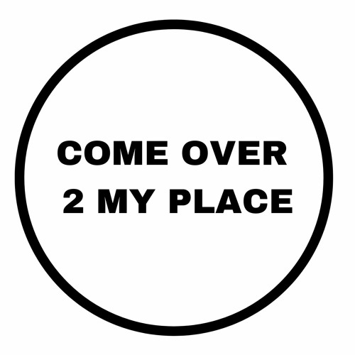 COME OVER 2 MY PLACE - NB BOOTLEG MIX