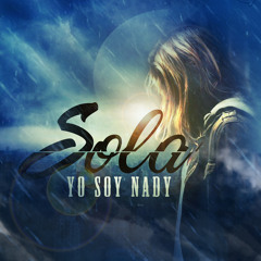 Yo Soy Nady -Sola Ft . Iva