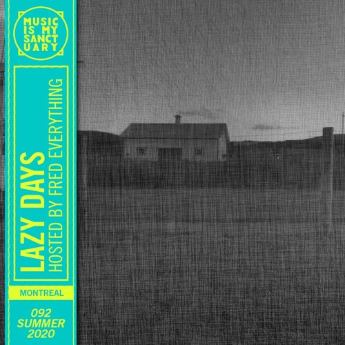 LAZY DAYS — Show #92 (Hosted by Fred Everything)