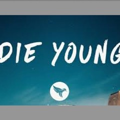Die Young Remix ft. 347aidan