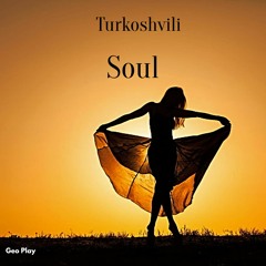 Turkoshvili - Soul (Original Mix)