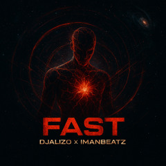 Fast [Prod. Dj Alizo, Iman Beatz]