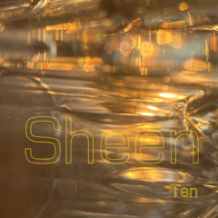 Sheen - ten