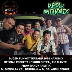 DJ DS ONTHEMIX •FUNKOT‼️DJ MENGAPA KAU BERUBAH x DJ SALAHMU SENDIRI NEW 2024 HARDMIX NONSTOP