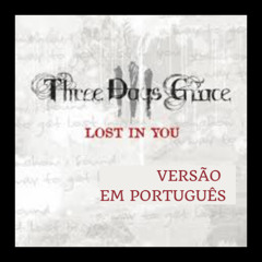 Perda Em Você (Three Days Grace - Lost In You)