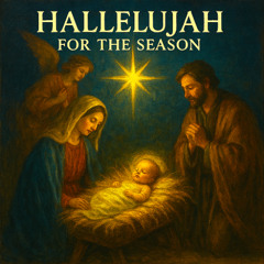 Hallelujah for the Season