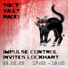 28.02.25 - Impulse Control with Lockhart, New Flesh, iAMA