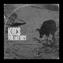 KORCS - PUREHATEPODCAST0023 [PHP0023]