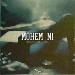 MOHEM NIST - mehrad storm & raya .mp3