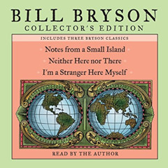 ACCESS EPUB ✉️ Bill Bryson Collector's Edition: Notes from a Small Island, Neither He