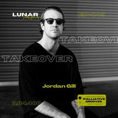 Lunar Harbour Presents:- Palliative Grooves 049 Jordan Gill TAKEOVER