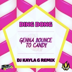 DING DONG - Genna Bounce to Candy (DJ KAYLA G Remix) #BOASTYBRUNCH