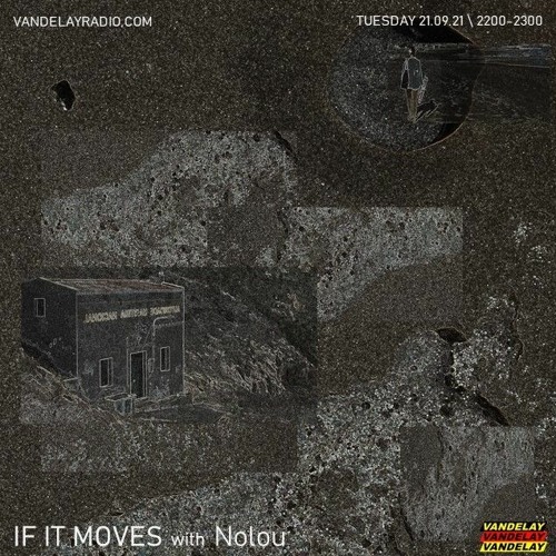 If It Moves w/ Nolou (21/09/21)