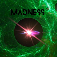 MADNESS