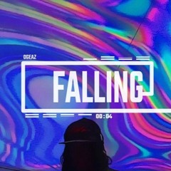 OGEAZ- Falling- [DIPITUS CHUNE TUESDAY]