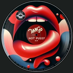 Dango - Hot Pussy