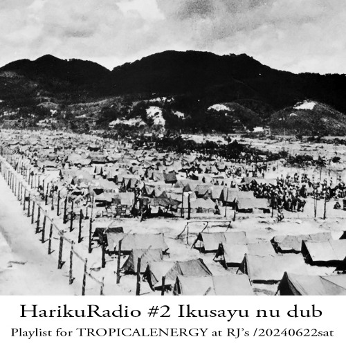 HarikuRadio #2 - 戦世ぬDUB (Ikusayu nu DUB)