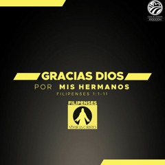 01 | David Guevara | Gracias Dios por mis hermanos | Filipenses 1:1-11 | 03/19/23
