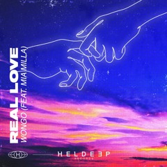 Wongo - Real Love (feat Mia Milla) [OUT NOW]