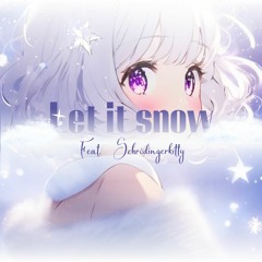 Let It Snow (Feat. Shrödingerkitty)