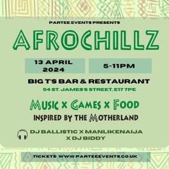 Afrochillz 13th April @ Big t's Restaurant & Bar. Vol3 mixed by @DJBALLISTICUK