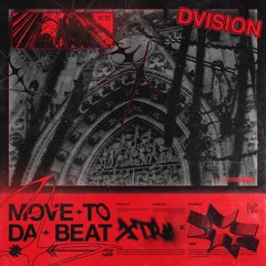 DVISION - Move To Da Beat (Original Mix)