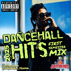 2025 DANCEHALL HITS 1st SEMESTER (SHENSEEA,SKIPPA,MASICKA,JAMAL...)