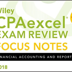 [View] EBOOK 🗂️ Wiley CPAexcel Exam Review 2018 Focus Notes: Financial Accounting an