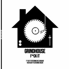 3. Grindhouse X Krizm - Too Heavy