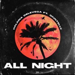 All Night Ft. Qiuntellii 💋